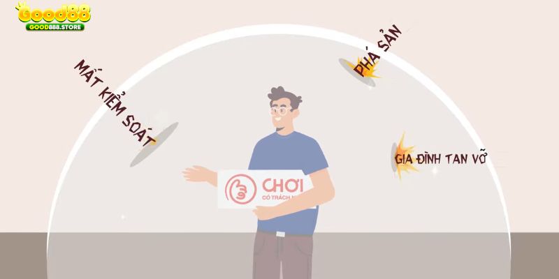 Nếu không chơi có trách nhiệm sẽ dẫn đến trắng tay